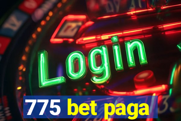 775 bet paga